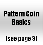 Text Box: Pattern Coin Basics   (see page 3]